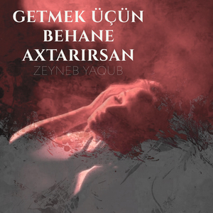 Getmek Üçün Behane Axtarırsan