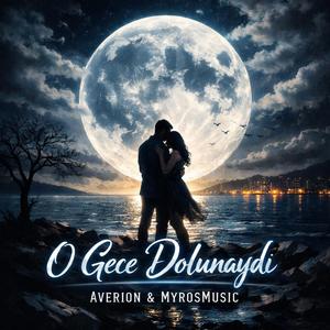 O Gece Dolunaydı (feat. MyrosMusic)
