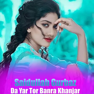 Da Yar Tor Banra Khanjar