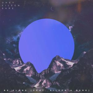 Be Alone (feat. Eileen & SARE)