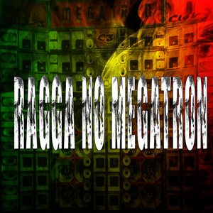 Ragga no Megatron