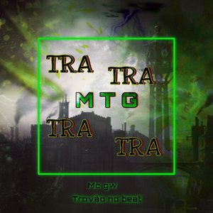 Mtg Tra Tra Tra Tra