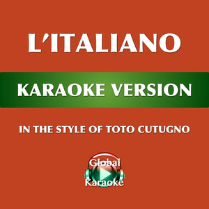 L'italiano (In the Style of Toto Cutugno) [Karaoke Version)