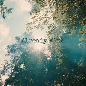 Already Mine (feat. Nate The Lyricist)