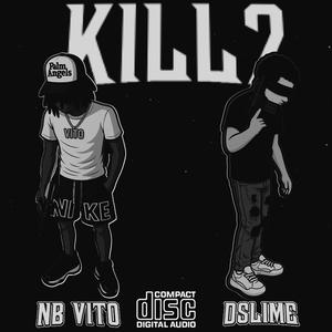 Kill2 (feat. NB Vito)