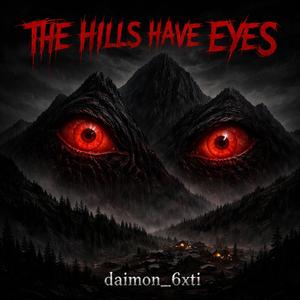 THE HILLS HAVE EYES