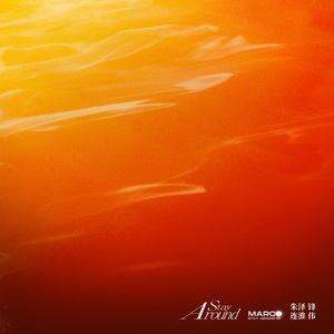 Stay Around feat.连淮伟