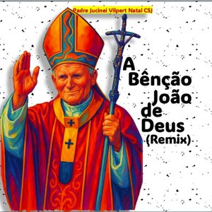 A Bênção João de Deus (Remix)