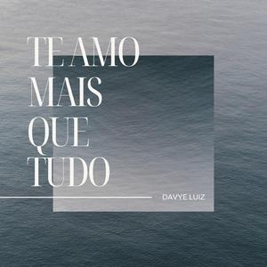 Te amo mais que tudo