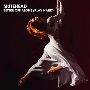 Better Off Alone (Play Hard)