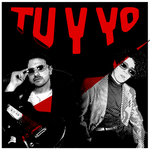 Tú y Yo