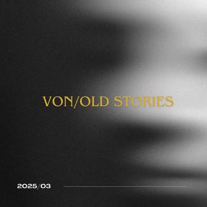 Von/Old Stories