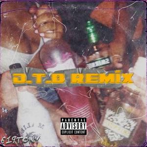 D.T.B REMIX (**** IT UP)
