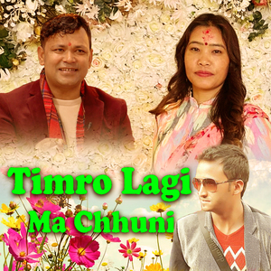 Timro Lagi Ma Chhuni