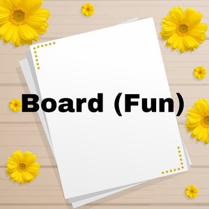 Board (Fun)