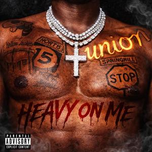 Heavy On Me
