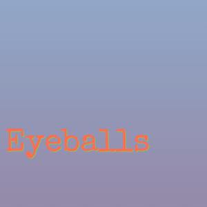 Eyeballs