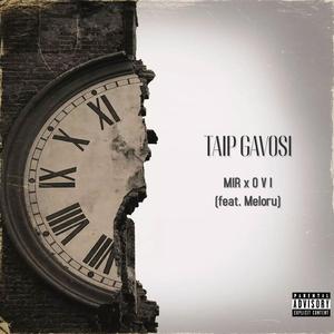 Taip Gavosi (feat. O V I & Meloru)