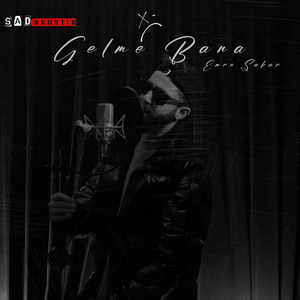 Gelme Bana (SADakustik) (Live)