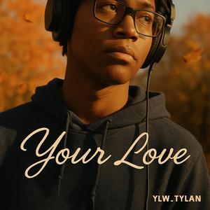 Your love