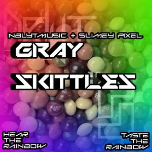 Gray Skittles (feat. Slimey Pixel)