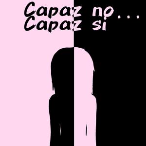 Capaz no... Capaz si