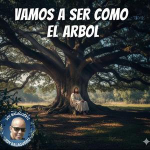 A ser como el arbol