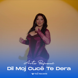 Dil Moj Cucë Te Dera
