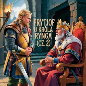 Frytjof u Króla Rynga (cz. 2)