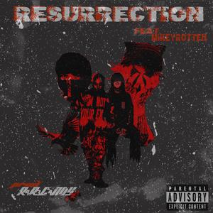RESURRECTION (feat. Mikey Rotten)