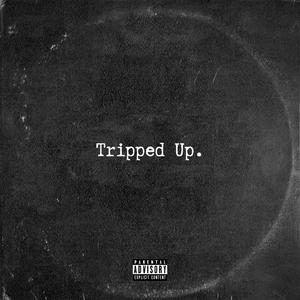 Tripped Up