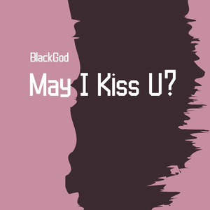 可以吻你吗（May I Kiss U?）