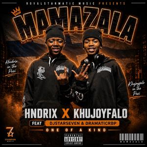 Mamazala (feat. Khujoyfalo, DramaticRBP & DjStarSeven)