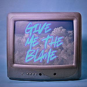 Give Me the Blame