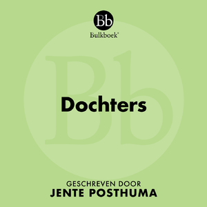 Dochters (Geschreven door Jente Posthuma)