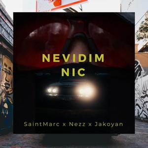 Nevidim nic (feat. Nezz & Jakoyan)