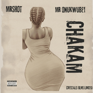 Chakam (feat. Mronukwube1)