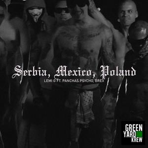 Serbia Mexico Poland (feat. Panchas Psycho & Brex)