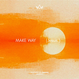 Make Way (Jesus)