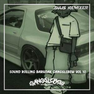 SOUND ROLLING BARUDAK GANGSLEBEW VOL 10