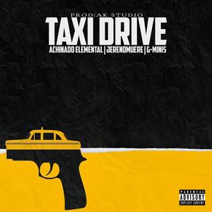 Taxi Drive (feat. Jerenomuere & G-Minis)
