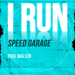 I Run (Speed Garage)