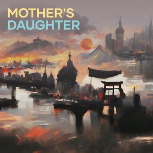 Mother's Daughter