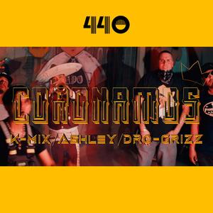 Coronamos (KMIX/ASHLEY/DRO-GRIZZ)