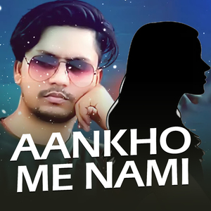 Aankho Me Nami