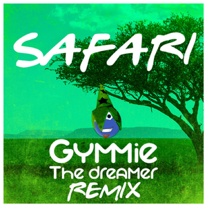 Safari (Gymmie the Dreamer Remix)
