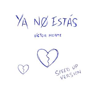 Ya No Estás (Speed Up Version)