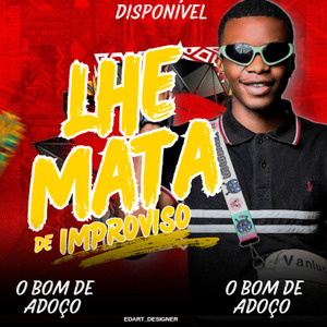 Lhe Mata De Improviso