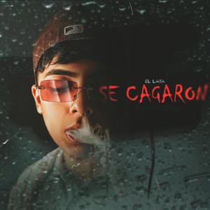 SE CAGARON