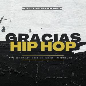 Gracias Hip Hop (feat. Cindy Marley, Adoc MC, Nikole & DJ ANTRE)